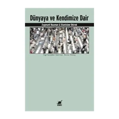Dünyaya ve Kendimize Dair