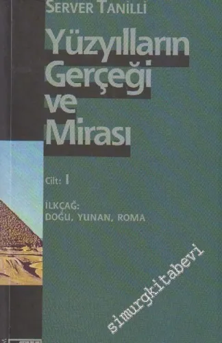 Yüzyılların Gerçeği ve Mirası 1: İlkçağ: Doğu, Yunan, Roma -        1998