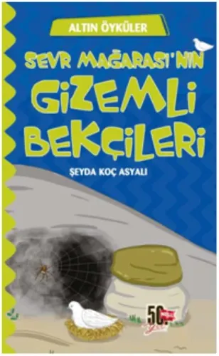 Altın Öyküler - Sevr Mağarası'nın Gizemli Bekçileri