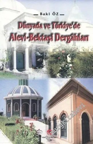 Dünyada ve Türkiye'de Alevi - Bektaşi Dergahları -         2001