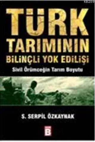 Türk Tarımının Bilinçli Yok Edilişi