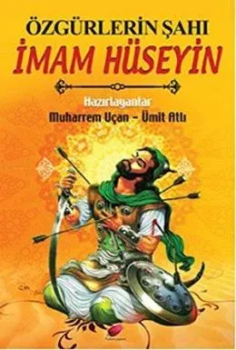 Özgürlerin Şahı İmam Hüseyin