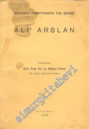 Bugünkü Türkiyemizin İlk Banisi Alp Arslan -        1960
