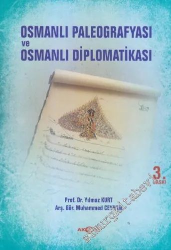 Osmanlı Paleografyası ve Osmanlı Diplomatikası -         2015