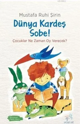 Dünya Kardeş, Sobe!