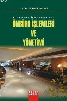 Konaklama İşletmelerinde Ön Büro İşlemleri ve Yönetimi