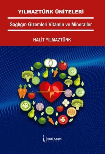 Yılmaztürk Üniteleri Sağlığın Gizemleri Vitamin ve Mineraller | Kitap 