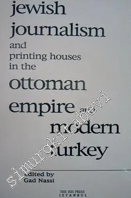 Jewish Journalism and Printig Houses in the Ottoman Empire and Modern Turkey -         2001