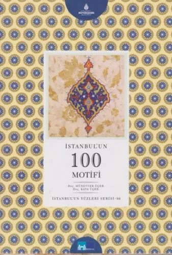İstanbul'un Yüzleri Serisi-86: İstanbul'un 100 Motifi