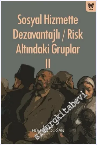 Sosyal Hizmette Dezavantajlı / Risk Altındaki Gruplar -         2021