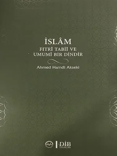 İslam Fıtri Tabii ve Umumi Bir Dindir | benlikitap.com