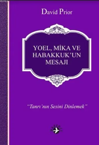 Yoel, Mika ve Habakkuk'un Mesajı; Tanrı'nın Sesini Dinlemek