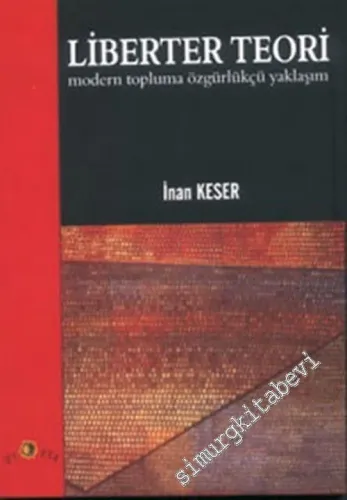 Liberter Teori: Modern Topluma Özgürlükçü Yaklaşım -         2003