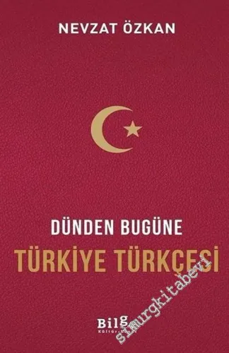 Dünden Bugüne Türkiye Türkçesi -