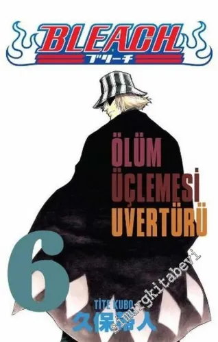 Bleach 6 : Ölüm Üçlemesi Uvertürü -