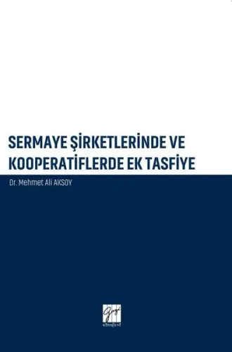Sermaye Şirketlerinde ve Kooperatiflerde Ek Tasfiye