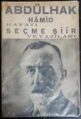 Abdülhak Hâmid - Hayatı, Seçme Şiir ve Yazıları
