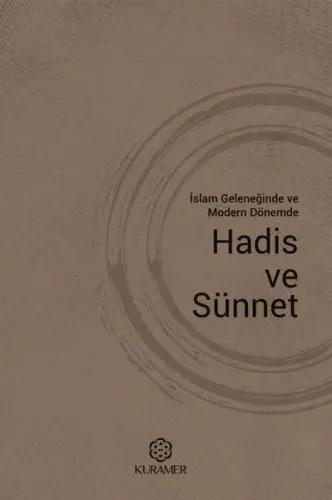 İslam Geleneğinde Ve Modern Dönemde Hadis Ve Sünnet