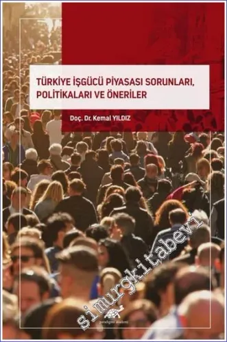 Türkiye İşgücü Piyasası Sorunları, Politikaları ve Öneriler -         2022
