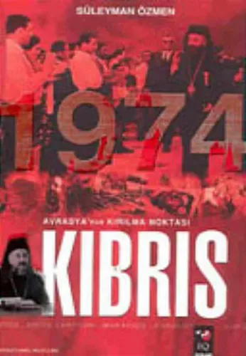Avrasya'nın Kırılma Noktası Kıbrıs 1974