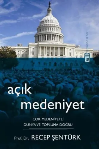 Açık Medeniyet (Çok Medeniyetli Dünya ve Topluma Doğru)