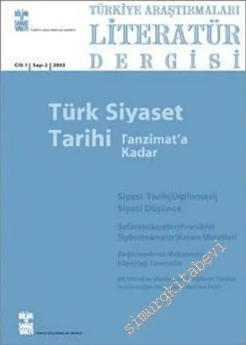 TALİD Türkiye Araştırmaları Literatür Dergisi, - Tanzimat'a Kadar Türk Siyaset Tarihi Özel Sayısı - Sayı: 2  Cilt: 1     2003