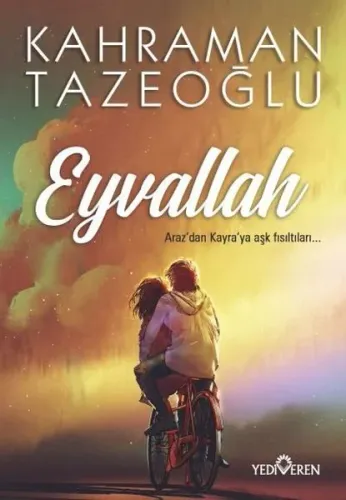 Eyvallah; Araz'dan Kayra'ya Aşk Fısıltıları...