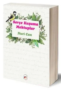 Serçe Kuşuma Mektuplar