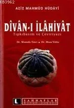 Aziz Mahmûd Hüdâyî Dîvân-ı İlâhiyât; Tıpkıbasım ve Çeviriyazı