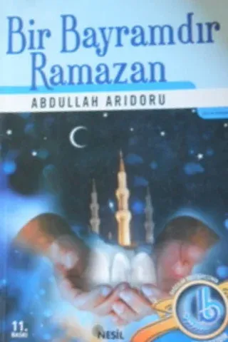 BİR BAYRAMDIR RAMAZAN