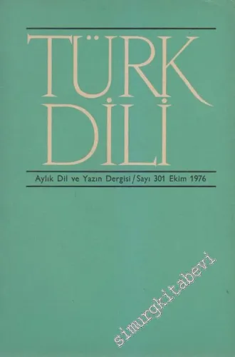 Türk Dili Aylık Dil ve Yazın Dergisi  - 301  XXXIV  27  Ekim