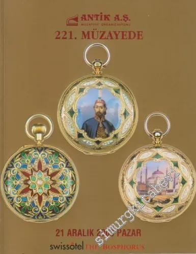 Antik AŞ 221.  Müzayede Kataloğu: Osmanlı Eserleri, Tablolar ve Antikalar (21 Aralık 2003) -