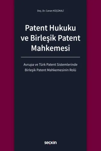 Patent Hukuku ve Birleşik Patent Mahkemesi