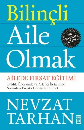 Bilinçli Aile Olabilmek | Nevzat Tarhan