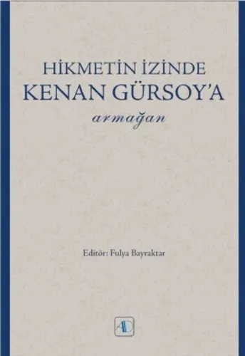 Hikmetin İzinde Kenan Gürsoy'a Armağan