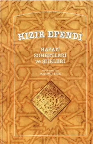 Hızır Efendi Hayatı Sohbetleri