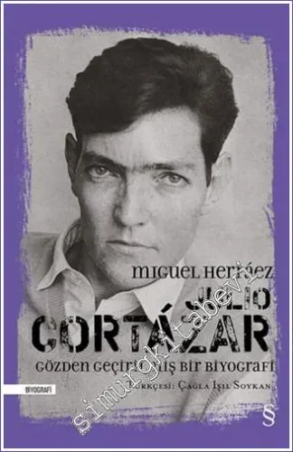 Julio Cortázar: Gözden Geçirilmiş Bir Biyografi -