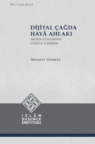 Dijital Çağda Hayâ Ahlakı (Ciltli) Mehmet Görmez