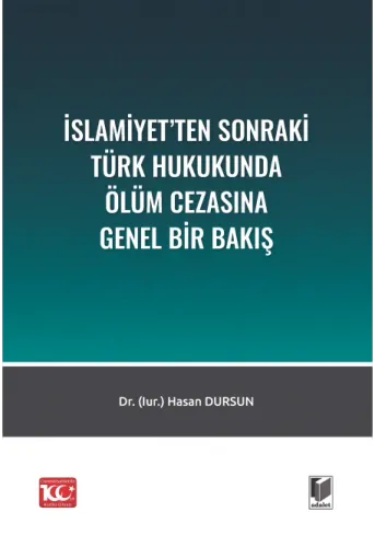 İslamiyet'ten Sonraki Türk Hukukunda Ölüm Cezasına Bir Bakış