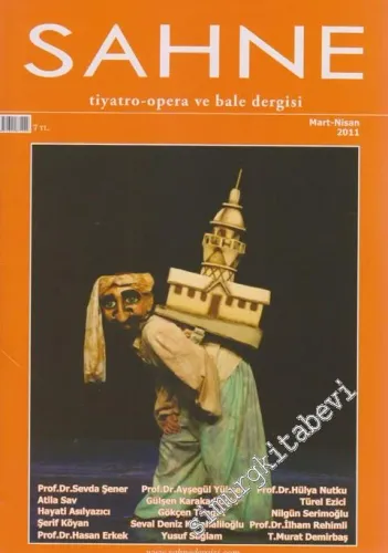 Sahne: Tiyatro Opera ve Bale Dergisi - Sayı: 43    6  Mart - Nisan 2011