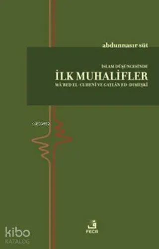 İslam Düşüncesinde İlk Muhalifler