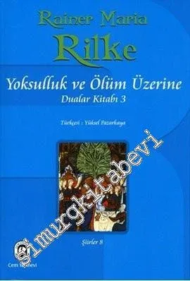 Yoksulluk ve Ölüm Üzerine: Dualar Kitabı 3 - Şiirler 8 -         2008