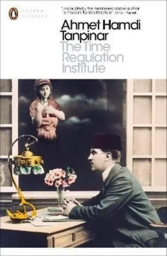The Time Regulation Institute Ahmet Hamdi Tanpınar