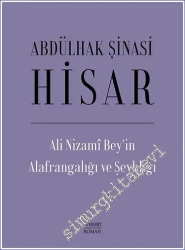 Ali Nizami Bey’in Alafrangalığı ve Şeyhliği CİLTLİ -
