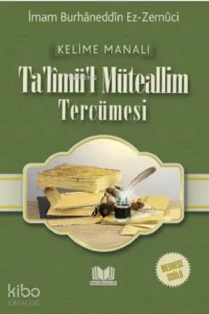 Talimül Müteallim Tercümesi; Medrese Usulü Kelime Manalı
