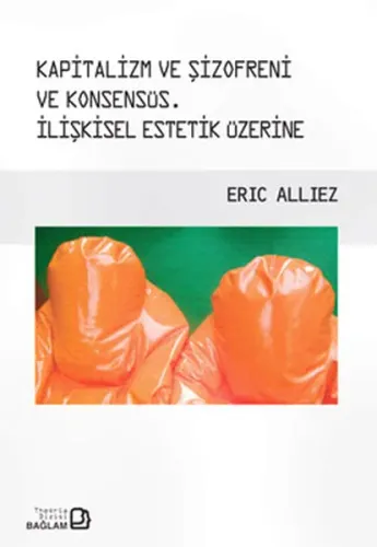 Kapitalizm ve Şizofreni ve Konsensüs / Capitalism and Schizophrenia and Consensus
