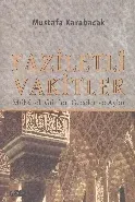 Faziletli Vakitler ;Mübarek Günler, Geceler ve Aylar