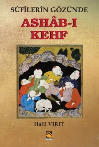 ASHÂB-I KEHF  Sufilerin Gözünde
