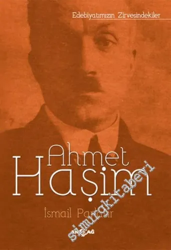 Edebiyatımızın Zirvesindekiler Ahmet Haşim -         2016