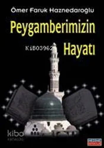Peygamberimizin Hayatı (cep Boy) - Medine Yayıncılık - Selamkitap.com'